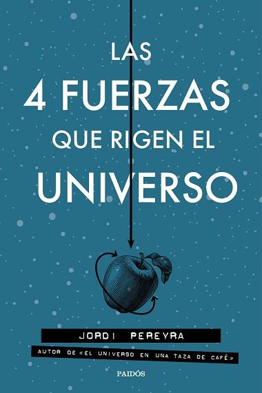 4 FUERZAS QUE RIGEN EL UNIVERSO,LAS | 9788449333163 | PEREYRA, JORDI