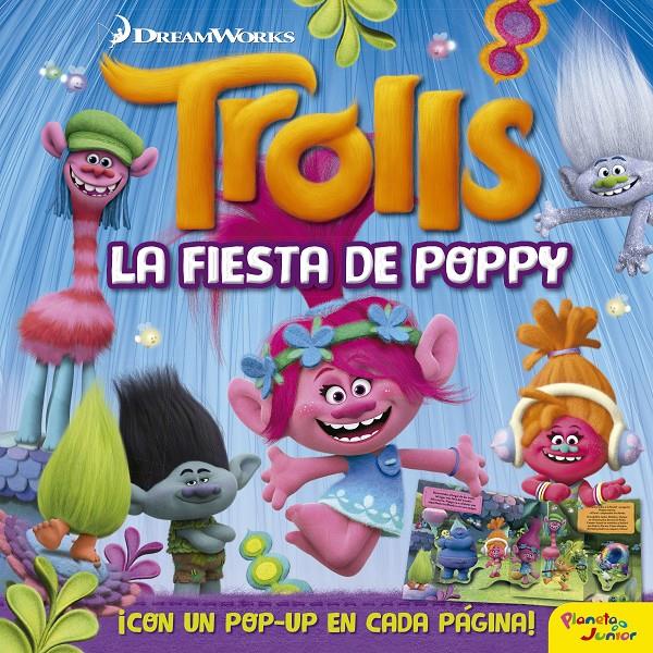 TROLLS  LA FIESTA DE POPPY  LIBRO POP-UP | 9788408172383