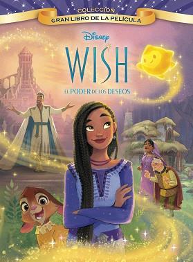 WISH  EL PODER DE LOS DESEOS. GRAN LIBRO DE LA PELICULA | 9788419547248 | DISNEY