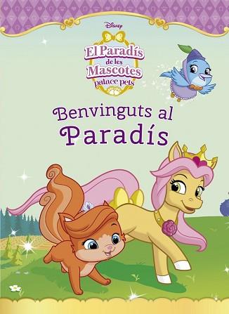 PARADIS DE LES MASCOTES  BENVINGUTS AL PARADIS, EL  | 9788416520305 | DISNEY