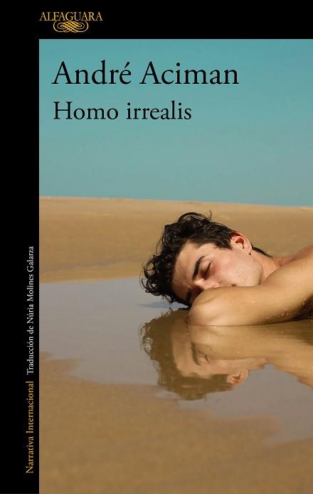 HOMO IRREALIS | 9788420465159 | ACIMAN, ANDRE