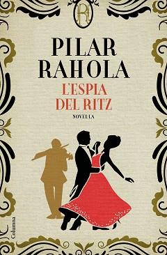 ESPIA DEL RITZ | 9788466426343 | RAHOLA, PILAR