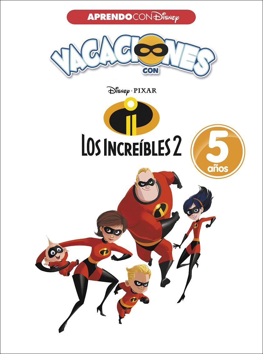 VACACIONES CON LOS INCREIBLES 2 5 AÑOS (APRENDO CON DISNEY) | 9788416931569 | DISNEY