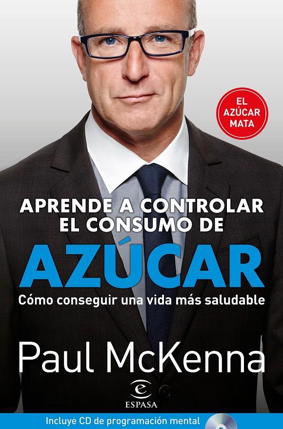 APRENDA A CONTROLAR EL CONSUMO DE AZUCAR | 9788467052541 | MCKENNA, PAUL