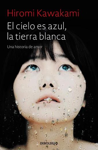 CIELO ES AZUL, LA TIERRA BLANCA, EL | 9788466343824 | KAWAKAMI, HIROMI