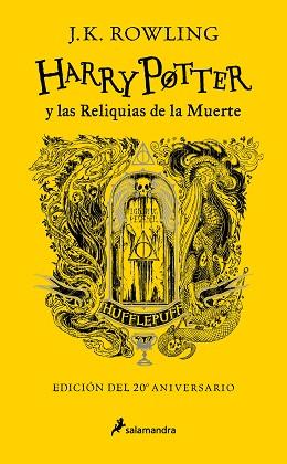 HARRY POTTER Y LAS RELIQUIAS DE LA MUERTE EDICION HUFFLEPUFF DEL 20º ANIVERSARI | 9788418797040 | ROWLING, J.K.