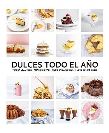 DULCES TODO EL AÑO  80 RECETAS PARA DISFRUTAR EN CADA ESTACIÓN | 9788412033427 | VIVANCOS, TERESA/MAYORA, IÑAKI / QUEVEDO, BEATRIZ/ANTEQUINO, ANA