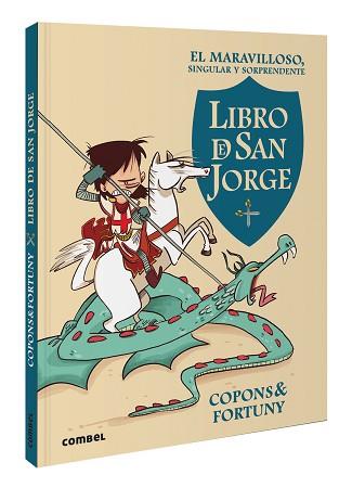 MARAVILLOSO  SINGULAR Y SORPRENDENTE LIBRO DE SAN JORGE, EL  | 9788411581462 | COPONS RAMON, JAUME