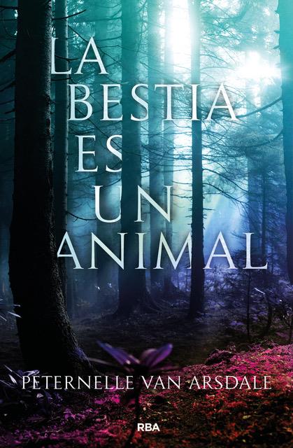 BESTIA ES UN ANIMAL, LA  | 9788427213647 | VAN ARSDALE , PETERNELLE