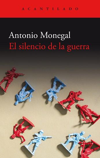 SILENCIO DE LA GUERRA, EL | 9788419958082 | MONEGAL, ANTONIO