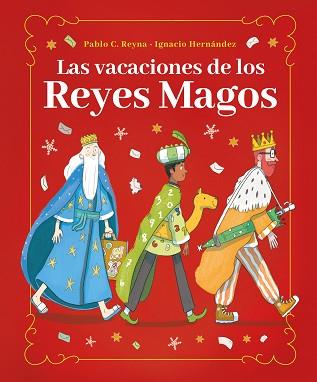 VACACIONES DE LOS REYES MAGOS,LAS | 9788418538582 | REYNA, PABLO C.