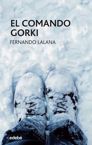 COMANDO GORKI, EL | 9788468324913 | LALANA, FERNANDO