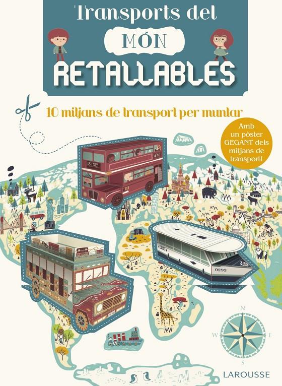 TRANSPORTS DEL MON RETALLABLES | 9788416641499 | LAROUSSE EDITORIAL