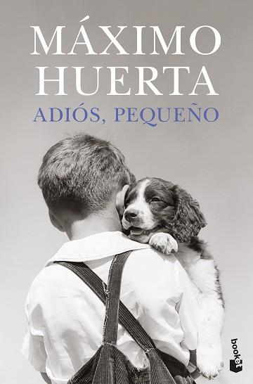 ADIÓS, PEQUEÑO | 9788408273851 | HUERTA, MAXIMO