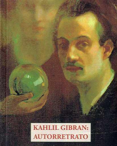 KAHLIL GIBRAN AUTORRETRATO | 9788497169745 | GIBRAN, KAHLIL