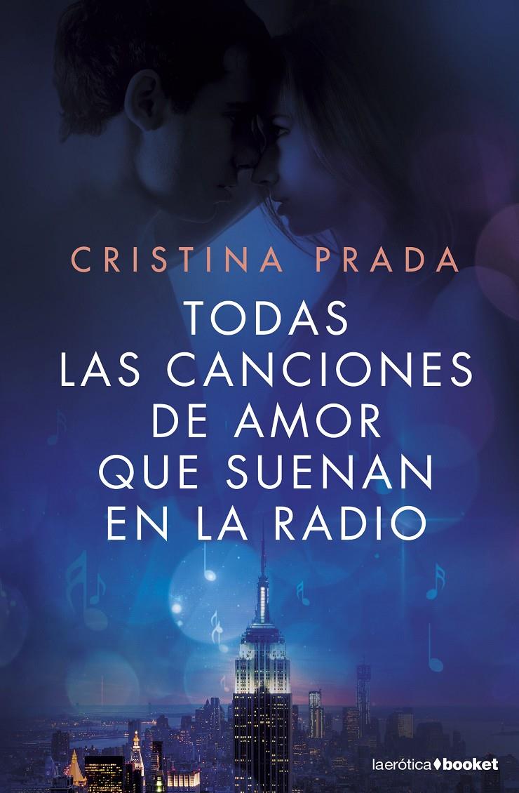 TODAS LAS CANCIONES DE AMOR QUE SUENAN EN LA RADIO | 9788408161677 | PRADA, CRISTINA