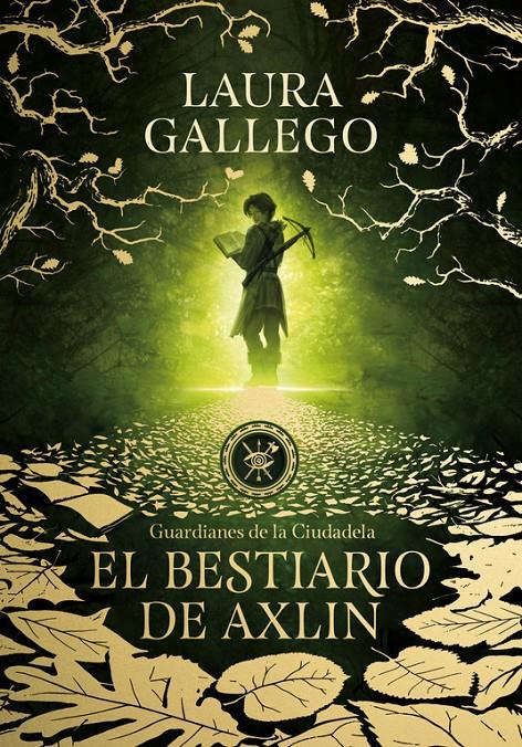 BESTIARIO DE AXLIN (GUARDIANES DE LA CIUDADELA 1), EL  | 9788490439319 | GALLEGO, LAURA 