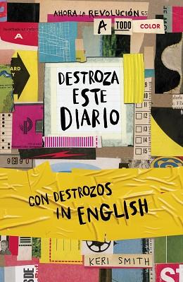 DESTROZA ESTE DIARIO  AHORA A TODO COLOR Y CON DESTROZOS IN ENGLISH | 9788449342684 | SMITH, KERI