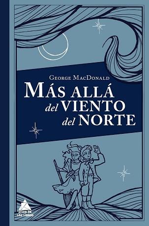 MAS ALLA DEL VIENTO DEL NORTE | 9788416222339 | MACDONALD, GEORGE