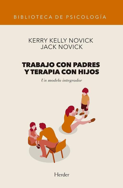 TRABAJO CON PADRES Y TERAPIA CON HIJOS | 9788425441189 | KELLY NOVICK, KERRY / NOVICK, JACK