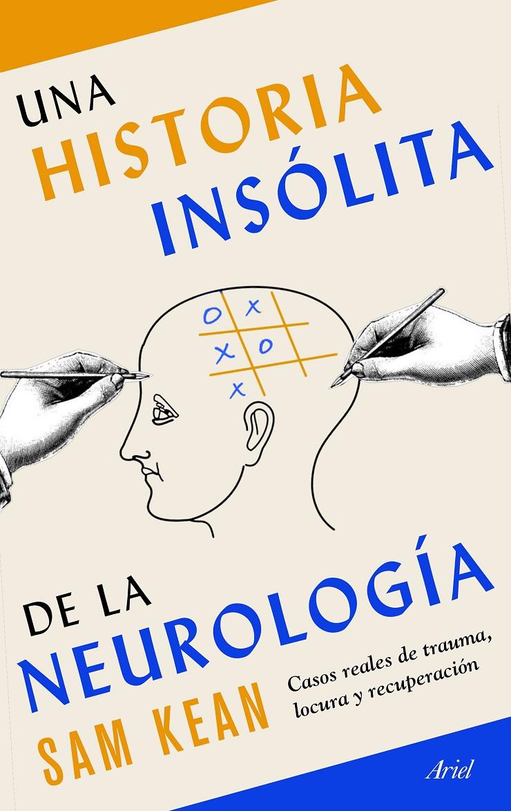 UNA HISTORIA INSOLITA DE LA NEUROLOGIA | 9788434431270 | KEAN, SAM