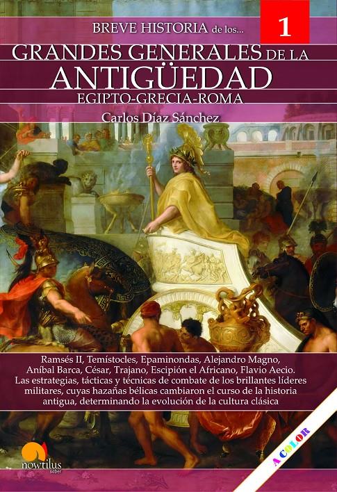 BREVE HISTORIA DE LOS GRANDES GENERALES DE LA ANTIGÜEDAD | 9788413050591 | DIAZ SANCHEZ, CARLOS