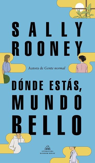 DONDE ESTAS, MUNDO BELLO | 9788439739234 | ROONEY, SALLY