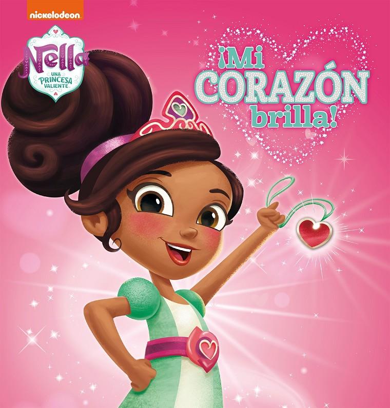 MI CORAZON BRILLA (NELLA UNA PRINCESA VALIENTE) | 9788448852108