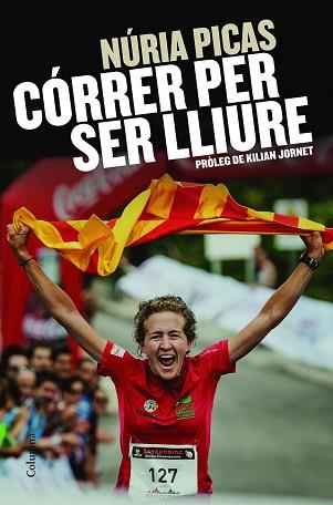 CORRRER PER SER LLIURE | 9788466419888 | PICAS I ALBETS, NURIA 