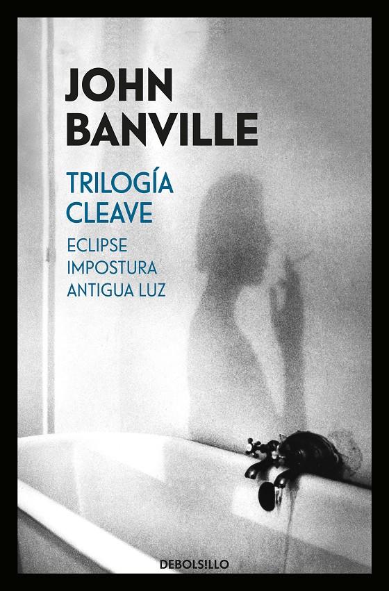 TRILOGIA CLEAVE (ECLIPSE | IMPOSTURA | ANTIGUA LUZ) | 9788466343077 | BANVILLE, JOHN 