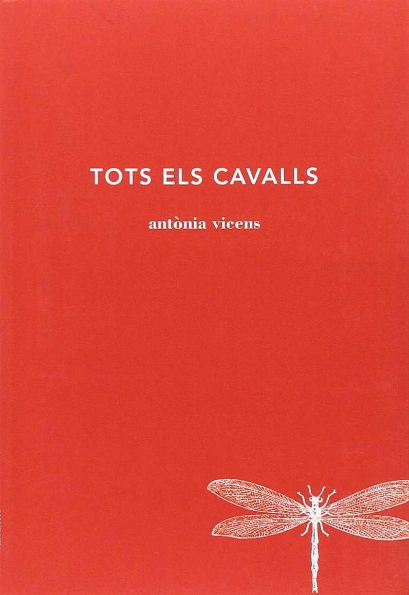 TOTS ELS CAVALLS | 9788494662447 | VICENS PICORNELL, ANTONIA