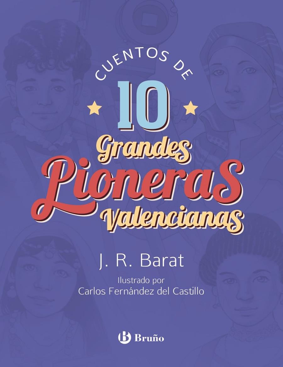 CUENTOS DE 10 GRANDES PIONERAS VALENCIANAS | 9788469627488 | BARAT, J. R.