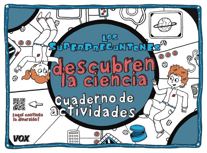 SUPERPREGUNTONES DESCUBREN LA CIENCIA, LOS | 9788499742847 | VOX EDITORIAL