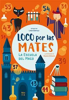 LOCO POR LAS MATES 7-9 AÑOS | 9788416279814 | BERTOLA, LINDA