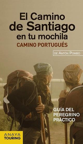 CAMINO DE SANTIAGO EN TU MOCHILA CAMINO PORTUGUES, EL  | 9788499354200 | POMBO RODRIGUEZ, ANTON