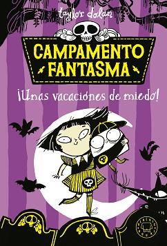 CAMPAMENTO FANTASMA. ¡UNAS VACACIONES DE MIEDO! | 9788419654014 | DOLAN, TAYLOR