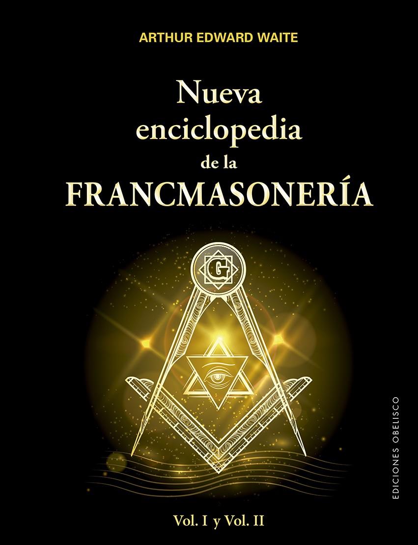 NUEVA ENCICLOPEDIA FRANCMASONICA | 9788491113768 | EDWARD WAITE, ARTHUR