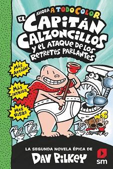 CAPITAN CALZONCILLOS Y EL ATAQUE DE LOS RETRETES, EL | 9788413187846 | PILKEY, DAV