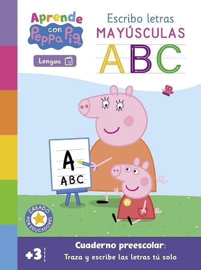 APRENDE CON PEPPA PIG - ESCRIBO LETRAS MAYUSCULAS | 9788448863616 | HASBRO, EONE,