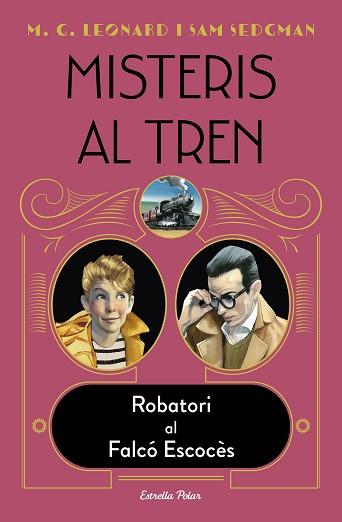 MISTERIS AL TREN 1 ROBATORI AL FALCO ESCOCES | 9788418443572 | LEONARD, M.G./SEDGMAN, SAM