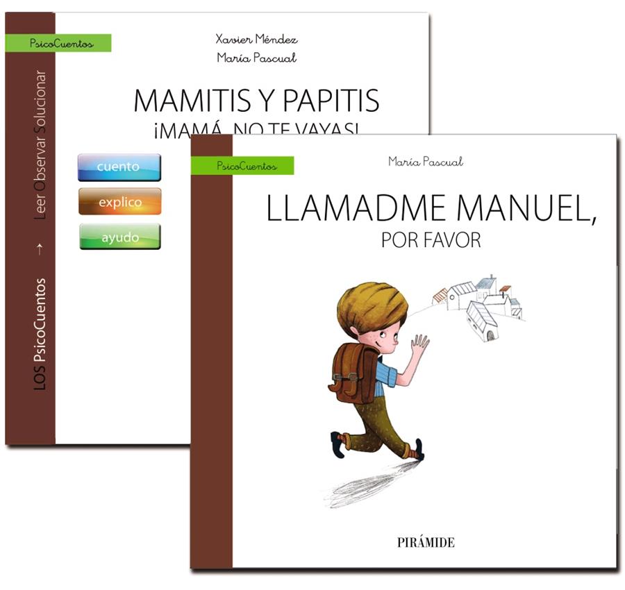 GUIA MAMITIS Y PAPITIS MAMA  NO TE VAYAS  CUENTO LLAMADME MANUEL  POR FAVO | 9788436836608 | MENDEZ CARRILLO, FRANCISCO XAVIER/ PASCUAL, MARIA