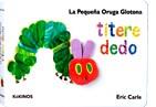 PEQUEÑA ORUGA GLOTONA TÍTERE DEDO,LA (MEDIANA) | 9788492750139 | CARLE, ERIC