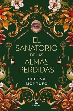 SANATORIO DE LAS ALMAS PERDIDAS, EL | 9788467069457 | MONTUFO, HELENA