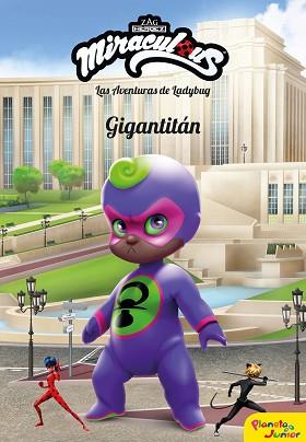 MIRACULOUS. LAS AVENTURAS DE LADYBUG  GIGANTITAN | 9788408209218 | PRODIGIOSA-MIRACULOUS