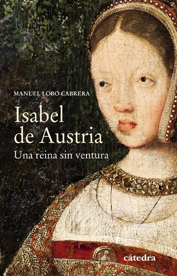 ISABEL DE AUSTRIA | 9788437639314 | LOBO CABRERA, MANUEL