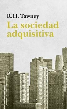 SOCIEDAD ADQUISITIVA, LA  | 9788494552410 | TAWNEY, RH