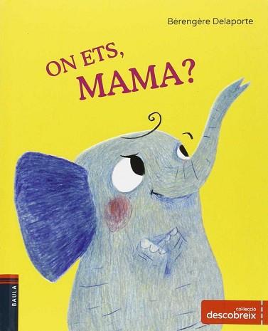 ON ETS MAMA | 9788447930814 | BERENGERE DELAPORTE