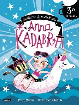 ANNA KADABRA  CUADERNO DE VACACIONES. 3º DE PRIMARIA | 9788408253440 | MAÑAS, PEDRO/SIERRA LISTON, DAVID