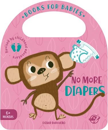 BOOKS FOR BABIES   NO MORE DIAPERS | 9788417210618 | BURGUEÑO, ESTHER