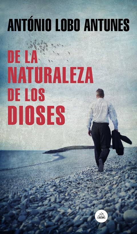 DE LA NATURALEZA DE LOS DIOSES | 9788439735885 | LOBO ANTUNES, ANTONIO